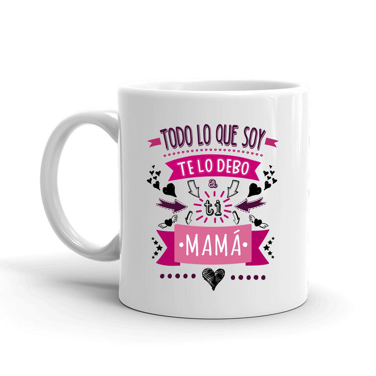 TAZA TODO LO QUE SOY DE LO DEBO MAMA